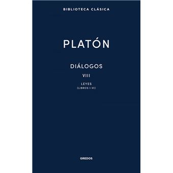 Diálogos Viii. Leyes (Libros I-Vi) - 1