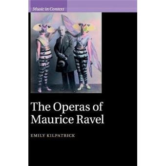 The Operas of Maurice Ravel - Hardback - 2015 - 1