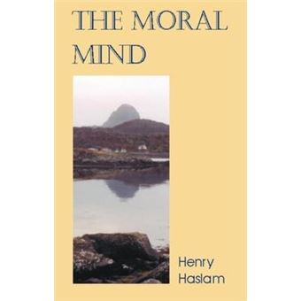 Moral Mind : A Study of What it is to be Human - 1