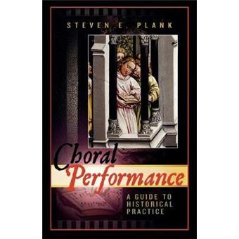 Choral Performance : A Guide to Historical Practice - 1