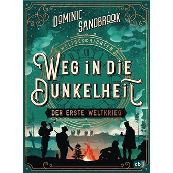 Weltgeschichte(N) - Weg In Die Dunkelheit. Der Erste Weltkri - 1