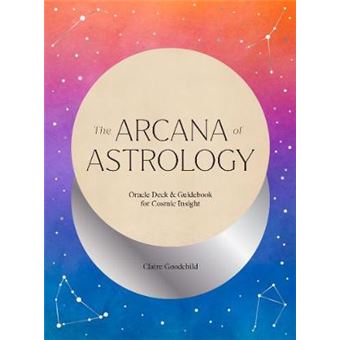 The Arcana Of Astrology Boxed Set Oracle Deck And Guidebook For Cosmic Insight - 1