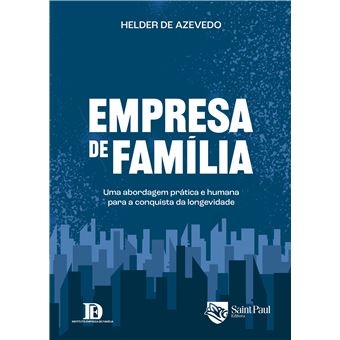 Empresa de Família - Uma Abordagem Prática e Humana para a Conquista da Longevidade - 1
