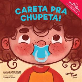 Careta pra chupeta! - 1