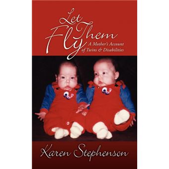 Let Them Fly - A Mother's Account of Twins & Disabilities - Paperback / softback - 2008 - 1