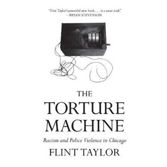 The Torture Machine Racism And Police Violence In Chicago - 1