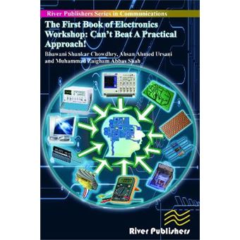 The First Book of Electronics Workshop - Can't Beat a Practical Approach! - Paperback / softback - 2014 - 1