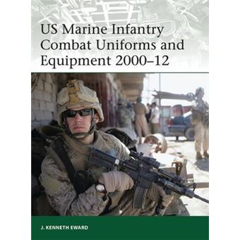 US Marine Infantry Combat Uniforms and Equipment, 2000-12 - Paperback - 2012 - 1
