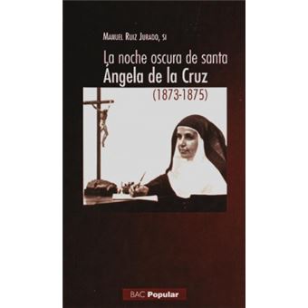 La Noche Oscura De Santa Angela De La Cruz (1873-1875) - 1