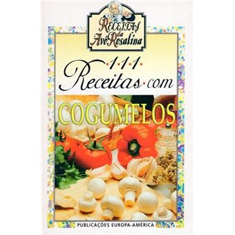 111 Receitas com Cogumelos - 1