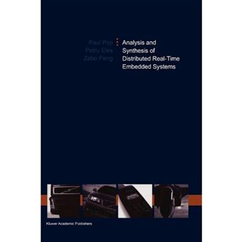 Analysis and Synthesis of Distributed Real-Time Embedded Systems - Paperback - 2011 - 1