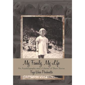 My Family, My Life - An Autobiography and a Lifetime of Short Stories - Hardback - 2012 - 1
