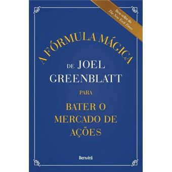 A Fórmula Mágica de Joel Greenblatt para Bater o Mercado de Ações - 1