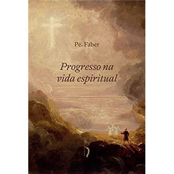 Progresso Na Vida Espiritual - Edicoes Livre - 1