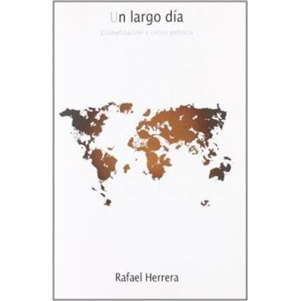 Un largo dÃ­a : globalizaciÃ³n y crisis polÃ­tica - 1