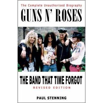 Guns 'n' Roses : The Band that Time Forgot - 1