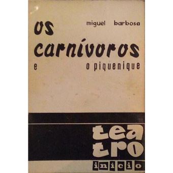 Os carnívoros peça em 3 actos, o piquenique peça em 1 acto. - 1