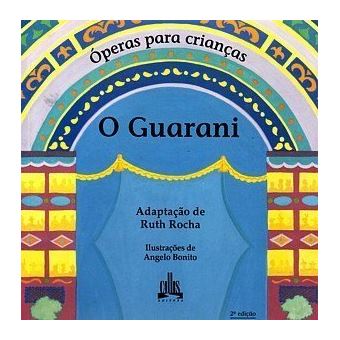 O Guarani - Óperas para Crianças - 1