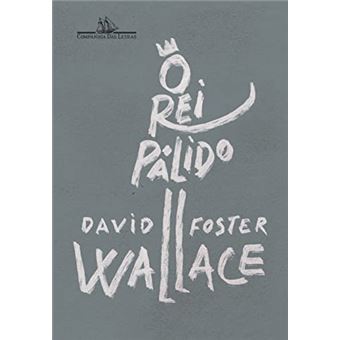 O Rei Pálido: Um Romance Inacabado - 1