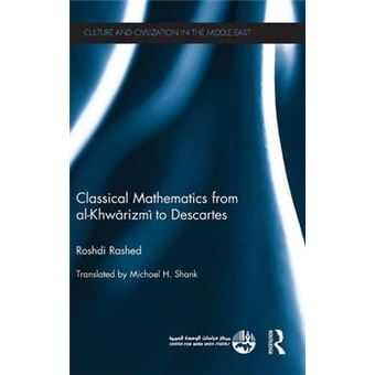 Classical Mathematics from Al-Khwarizmi to Descartes - Hardback - 2013 - 1