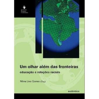 Cultura Negra E Identidades. Um Olhar Além Das Fronteiras. Educação E Relações Raciais - 1