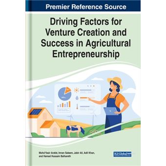 Driving Factors For Venture Creation And Success In Agricultural Entrepreneurship - 1
