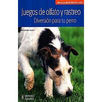 Juegos de olfato y rastreo / Games of smell and tracking : Diversion para tu perro / Fun for Your Dog - 1