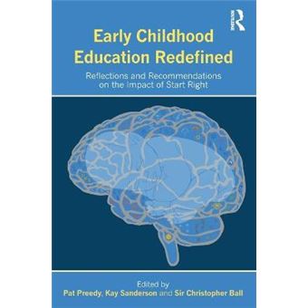 Early Childhood Education Redefined Reflections And Recommendations On The Impact Of Start Right - 1