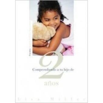 Comprendiendo a tu hijo de 2 anos/ Understanding Your Two-Year-Old - 1