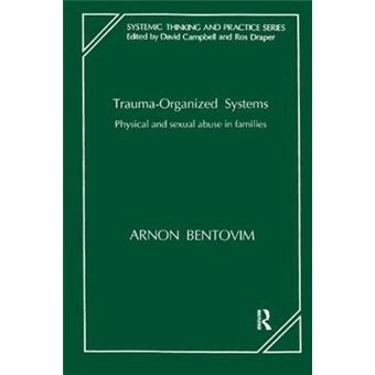 Traumaorganized Systems Physical And Sexual Abuse In Families Systemic Thinking  Practice - 1