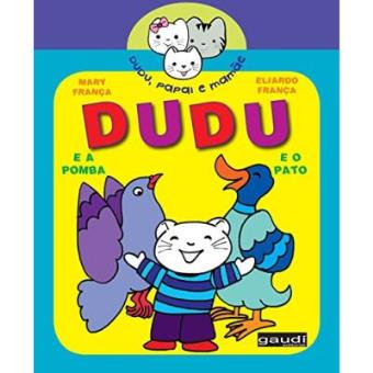 Dudu E A Pomba. Dudu E O Pato - 1