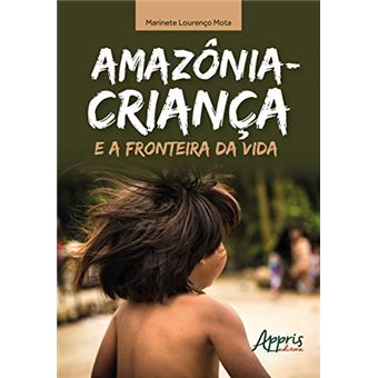 Amazônia-criança E A Fronteira Da Vida - 1