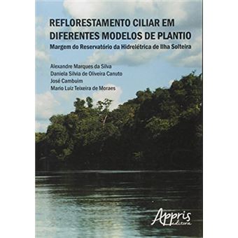 Reflorestamento Ciliar em Diferentes Modelos de Plantio - 1