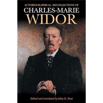 Autobiographical Recollections Of Charlesmarie Widor - 1
