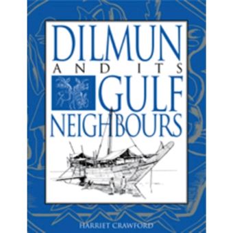 Dilmun and its Gulf Neighbours - Hardback - 1998 - 1