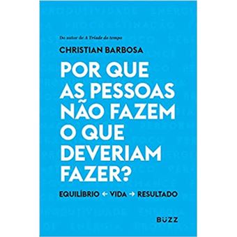 Por Que As Pessoas Não Fazem O Que Deveriam Fazer? - 1