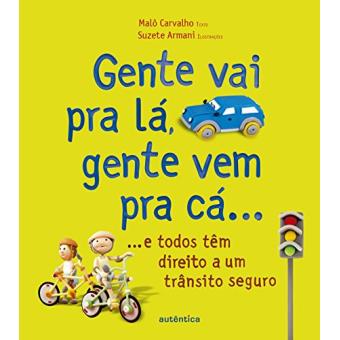 Gente Vai Pra Lá, Gente Vem Pra Cá... E Todos Tem Direito a Um Trânsito Seguro - 1