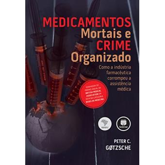 Medicamentos Mortais e Crime Organizado - 1