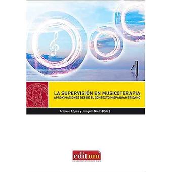 La supervisión en musicoterapia : aproximaciones desde el contexto Hispanoamericano - 1