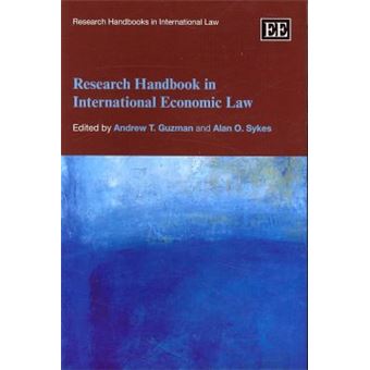 Research Handbook In International Economic Law Research Handbooks In International Law Series - 1