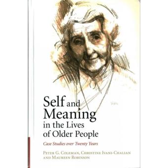 Self and Meaning in the Lives of Older People - Case Studies Over Twenty Years - Hardback - 2015 - 1