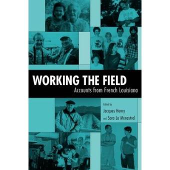 Working the Field - Accounts from French Louisiana - Paperback - 2009 - 1