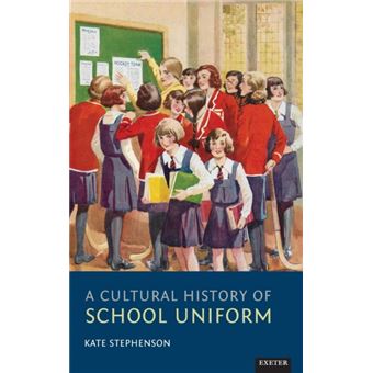 A Cultural History Of School Uniform - 1