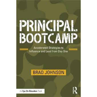 Principal Bootcamp Accelerated Strategies To Influence And Lead From Day One - 1
