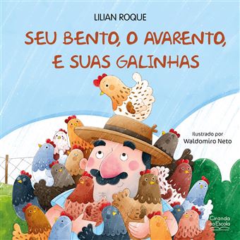 Seu Bento, O Avarento, E Suas Galinhas - 1