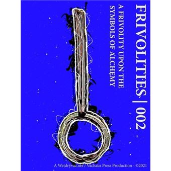 Frivolities 002  A Frivolity Upon The Symbols Of Alchemy - 1