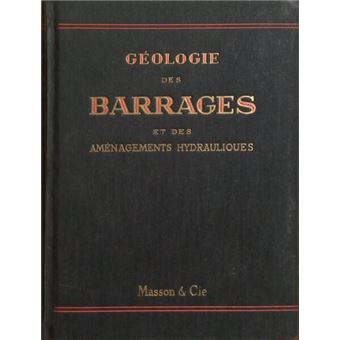 Géologie des barrages et des aménagements hydrauliques. - 1