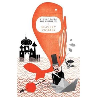 Classic Tales for Children - Bravery Stories - Paperback - 2013 - 1