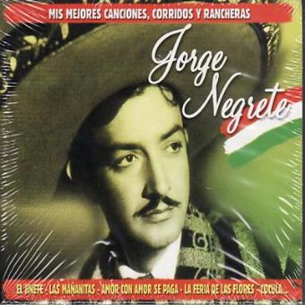 Jorge Negrete - Mis Mejores Canciones,Corridos Y Rancheras 3Cds - 1