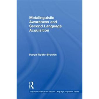 Metalinguistic Awareness And Second Language Acquisition Cognitive Science And Second Language Acquisition Series - 1